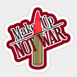 Make Up, Not War Sticker